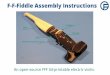 F-F-Fiddle Assembly Instructions - OpenFab PDXopenfabpdx.com/wp-content/uploads/2013/11/FFFiddle... · F-F-Fiddle Assembly Instructions An open-source FFF 3d-printable electric violin