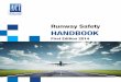 Runway Safety HANDBOOKcfapp.icao.int/tools/RSP_ikit/story_content/external_files/ACI... · i 2014 Runway Safety Handbook FOREWORD Runway safety is a significant challenge and a top