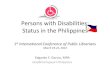 Persons with Disabilities: Status in the Philippinesweb.nlp.gov.ph/nlp/sites/default/files/20Mar2014/Persons with... · Persons with Disabilities: Status in the Philippines ... CAR