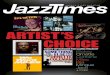 ARTIST’S CHOICE - JazzTimes · PDF fileTHE THIRD JAZZ RECORD I EVER BOUGHT WAS ... Bud Powell, Curly Russell and Art Blakey. ... ARTIST’S CHOICE . JAZZTIMES MAGAZINE