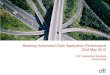 Boosting Automated Cash Application Performance 23rd · PDF fileBoosting Automated Cash Application Performance 23rd May 2012 ... SAP. Standard ERP Cash Application ... on in-house