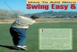 How To Add More Distance Swing Easy & Delay Club · PDF file20 Golf Illustrated T he “lat e hit” is one of golf ’s mos t commonly pr o-fessed swing concepts. It is also one of