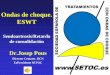 Ondas de choque. ESWT - Home | Acadèmia de Ciències ... · PDF fileOndas de choque. ESWT Seudoartrosis/Retardo de consolidación Dr.Josep Pous Director Cematec. BCN ExPresidente