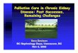 Palliative Care in Chronic Kidney Disease: Past Successes ... · PDF filePalliative Care in Chronic Kidney Disease: Past Successes, Remaining Challenges Sara Davison BC Nephrology