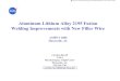Aluminum Lithium Alloy 2195 Fusion Welding Improvements ... · PDF fileAluminum Lithium Alloy 2195 Fusion Welding Improvements with New Filler Wire AMPET 2000 Huntsville, AL Carolyn