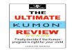 The Ultimate Kumon Review-Finally decide if the Kumon ... · PDF fileABOUT KUMON First, a bit of background about Kumon. It started in 1954 in Japan, with a teacher named Toru Kumon