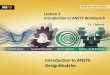 Introduction to ANSYS DesignModeler - eCoursesecourses.ou.edu/fem/manuals/DesignModeler145/DM-Intro_14.5_L02... · Introduction to ANSYS DesignModeler ... 2012 4 Release 14.5 