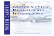 Motor Vehicle NORTH DAKOTA Registration Information · PDF fileContact information MOTOR VEHICLE DIVISION (Central Office) NORTH DAKOTA DEPARTMENT OF TRANSPORTATION 608 East Boulevard