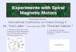 Experiments with Spiral Magnetic  · PDF fileExperiments with Spiral Magnetic Motors. Magnets, ... JP 55071185 Magnetic Power Generator ... not a free energy device