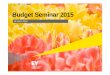 Budget Seminar 2015 - EY - EY - United StatesFILE/ey-budget-seminar-2015.pdf · Page 13 Corporate income tax rate and rebate (Page 7 of Budget Synopsis) 10 March 2015 Budget Seminar