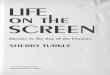 · PDF fileLIFE ON SCREEN IdENTiTY iN ACIE of INTERNET SHERRY TURKLE A TOUCHSTONE BOOK Published by Simon & Schuster