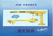 JIB CRANES REVA REVA Cranes.pdf · REVA JIB PENDENT FLOOR CRANES ... overhead crane with lift in the range of 3 to 5 meters. The lifting capacity could be in the range of 0.5 Tonnes