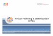Virtual Planning & Optimisation (VPO) · PDF fileRF Optimization to achieve desired KPI Network Planning Tendering support 13 RF Optimisation • Master site database • Local geographical