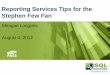 Reporting Services Tips for the Stephen Few Fan · PDF fileReporting Services Tips for the Stephen Few Fan ... implement these best practices in a real ... aesthetics is required for