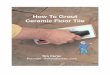How To Grout Ceramic Floor Tile - Ask the Buildermedia.askbuild.com/downloads/HowToGrout.pdf · How to Grout Ceramic Floor Tile Tim Carter, Founder ... Please take the time to watch
