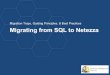 Migrating from SQL to Netezza Migration Traps, Guiding ... · PDF fileMigrating from SQL to Netezza Migration Traps, Guiding Principles, & Best Practices