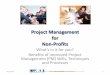 Project Management for Non-Profits - 501 Commons · PDF fileProject Management for Non-Profits ... Nov 2014 3 . WHAT IS A PROJECT? ... cies) of the level 3 WBS tasks? Food (L2 WBS)