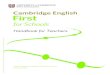 6642 FIRST HANDBOOK FOR TEACHERS - hau.gr ? ‚ CAMBRIDGE ENGLISH: FIRST FOR SCHOOLS HANDBOOK FOR TEACHERS 1 CONTENTS Preface This handbook is for teachers who are preparing candidates