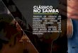 CLÁSSICO NO SAMBA - kommitment.com.brkommitment.com.br/wp-content/uploads/2016/08/Classico-no-Samba.pdf · Releitura de clássicos do samba interpretados por orquestra de câmara