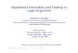Hypothesis Formation and Testing in Legal Argument Talks/InvitedTalk2.pdf · Hypothesis Formation and Testing in Legal Argument Kevin D. Ashley Professor of Law and Intelligent Systems