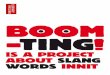 is a project about slang words innit - British · PDF fileis a project about slang words innit. Foreword Back in the early 80s the playgrounds of England were awash with the first