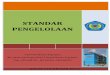 STANDAR PENGELOLAAN - Universitas Respati Yogyakartarespati.ac.id/Gberita/download/MD0000053.pdf · rahmat dan hidayahnya penyusunan buku Pedoman mengenai standar Pengelolaan 