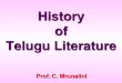 History of Telugu Literature - content.inflibnet.ac.incontent.inflibnet.ac.in/data-server/eacharya-documents/548158e2e... · Classical Status along with Sanskrit, ... created poetry