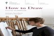 How to Draw - SnagFilms · PDF fileHow to Draw Course Guidebook ... Composition: Shape and Advanced Strategies ... composition. We’ll learn how famous artists—spanning the Song