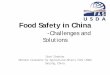 Food Safety in China - USDA · PDF fileFood Safety in China -Challenges and Solutions . Scott Sindelar Minister Counselor for Agricultural Affairs, FAS, USDA Beijing, China