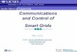 Communications and Control of Smart Gridscseweb.ucsd.edu/~trosing/lectures/cse291_comm_ctrl.pdf · Communications and Control of Smart Grids . 2 ... Use Microgrids to accommodate