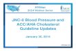 JNC-8 Blood Pressure and ACC/AHA Cholesterol Guideline Updates · PDF file©PPRNet 2014 JNC-8 Blood Pressure and ACC/AHA Cholesterol Guideline Updates January 30, 2014