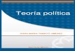 TEORÍA POLÍTICA - aliat.org.mx · PDF fileHistoria política Filosofía política Teoría del estado Ciencia Política Actividad Social Sociedad Cultura Economía Religión