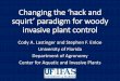 Changing the ‘hack and squirt’ paradigm for woody invasive …bugwoodcloud.org/CDN/fleppc/Symposia/2017/6-Lastinger_FLEPPC_PP... · Changing the ‘hack and squirt’ paradigm