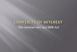 The common law and 2008 Act - Department of Trade and · PDF fileconflict rule in s175, excluding interest in contracts which is dealt with separately in s177 (= our s75). • Note: