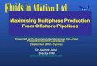 Maximising Multiphase Production From Offshore · PDF fileMaximising Multiphase Production From Offshore Pipelines Presented at the European Mediterranean Oil & Gas Production Summit