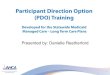Participant Direction Option (PDO) Training · PDF fileParticipant Direction Option (PDO) Training Developed for the Statewide Medicaid ... • Trained in universal precautions and