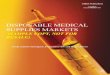 DISPOSABLE MEDICAL SUPPLIES MARKETS - DISPOSABLE MEDICAL SUPPLIES MARKETS (SAMPLE COPY, NOT FOR RESALE) Trends, Industry Participants, Product Overviews and Market  · 2014-7-14