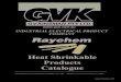 Heat Shrinkable Products Catalogue - GV K · PDF file660 SOMERVILLE ROAD, WEST SUNSHINE, VIC 3020 PHONE:(03) 9312 6633 FAX:(03) 9312 6433 Heat Shrinkable Products Catalogue INDUSTRIAL