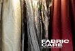 FABRIC CARE - MGL  · PDF fileThe problem with interior design, ... Fabric Care A piece of window ... Jenny Gibbs @ Curtains and Draperies - History, Design and Inspiration
