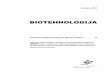 BIOTEHNOLOGIJA - · PDF fileBiotehnologija 5 1 UVOD Predmetni izpitni katalog za splošno maturo Biotehnologija (v nadaljnjem besedilu katalog) temelji na veljavnem učnem načrtu1