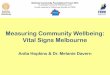 Measuring Community Wellbeing: Vital Signs Melbourneaustraliancommunityphilanthropy.org.au/wp-content/...Vital-Signs.pdf · Measuring Community Wellbeing: Vital Signs Melbourne National