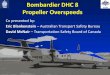 Bombardier DHC 8 Propeller Overspeeds - ASASI Home … Propellor Overspeeds by Eric... · Bombardier DHC 8 Propeller Overspeeds Co presented by: Eric Blankenstein – Australian Transport