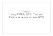Part 2: Using FMEA, DFR, Test and Failure Analysis in Lean …asq.org/reliability/ensuring-reliability-in-lean-new-product... · Part 2: Using FMEA, DFR, Test and Failure Analysis