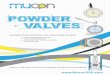 Powder Flow Control and Isolation Valves -  · PDF fileØ HYGIENIC BUTTERFLY VALVES Ø DISC VALVES Powder Flow Control and Isolation Valves 285 156 MUCON ... The Mucon brand