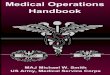 Medical Operations Handbook -  · PDF fileMedical Operations Handbook MAJ Michael W. Smith US Army, ... CPT David E. Parker, 4th Infantry Division Mr. Greg Rathbun and