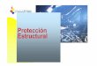 Materiales 5 Proteccion estructural - · PDF fileResistencia estructural La temperatura genera en las estructuras una pérdida de su RF debido a la disminución de la resistencia mecánica