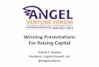 Winning Presentations For Raising Capitalangelventureforum.com/.../gaydos_winningpresentation.pdf · Winning Presentations For Raising Capital Valerie S. Gaydos ... • Mid-Atlantic