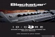 Owner’s Manual - Blackstar Amplification · PDF fileOwner’s Manual ID:CORE STEREO 100 & ID: ... , the guitarist ... Super Crunch – More gain and punch than Crunch