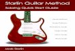 Starlin Guitar Method - Squarespace · PDF fileguitar. Your goal is to take these tools and begin to develop your own lead ... more than one string to solo so I will be using five