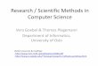 Research / Scientific Methods in Computer · PDF fileResearch / Scientific Methods in Computer Science Vera Goebel & Thomas Plagemann Department of Informatics, University of Oslo